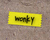wonky