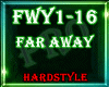 ☣ Far Away