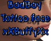 BadBoy Tattoo Face