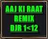 P.AAJ KE RAAT REMIX