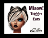 Miaow Trigger Ears