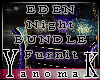 !YK Eden Night Bundle F