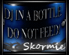 *SK*Dj In a Bottle