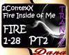 Fire Inside Of Me Pt.2