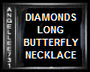 DIAMONDS BUTTERFLY LONG