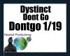 Dystinct - Dont Go