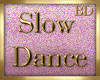 BD| PWB Slow Dance