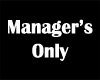Manager's Only