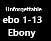 Unforgettable Ebony
