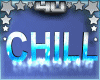 Chill Sign