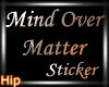 [H] Mind Over Matter