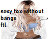 sexy fox with no bangs