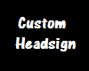 Tato Custom Headsign