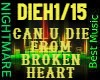 L-CAN U DIE FROM BROKEN.