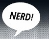 [MA] NERD! SpeechBubble