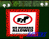 no humans allowed sign