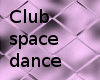 Club space dance