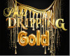 dripping gold  frame