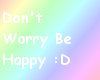 Don'tWorryBeHappy Sigin