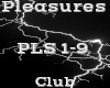 Pleasures -Club-