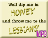 Dip me in Honey -stkr