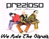 PREZIOSO-We RuleTheDanza