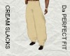 CREAM SLACKS
