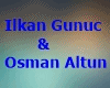 Ilkan Gunuc Osman Altun