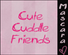 [M] Cute Cuddle Friends