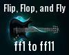 Flip, Flop, and Fly