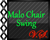 ~V~ Malo Chair Swing