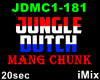 JDutch Mang Chunk