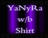 ~YaNyRa w/b Shirt~