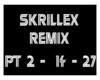 Skrillex - Remix Pt2!