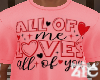 Vday Shirt ALL Of Me R