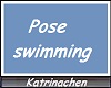 Pose swimming