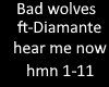Bad wolves hear me now