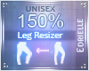 E~ Leg+Thigh Scaler 150%