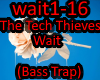 The Tech Thieves - Wait