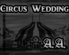 *AA* Circus Wedding