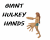 GIANT HULKEY HANDS