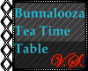 ~V~ Bunnalooza Tea Time