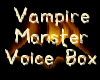 VampireMontrousVoiceBoxM