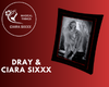 Dray & Ciara Sixxx