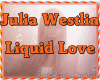 Julia Westlin LiquidLove