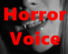 T| Horror Voice