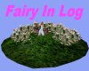Fairy In Log