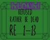 [L] REFUSED RATHER BE DE