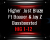 Higher - Just Blaze JayZ