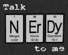 Talk Nerdy to Me sign